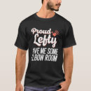 Search for funny left handed tshirts Proud