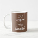 Search for funny chocolate quotes mugs Typography