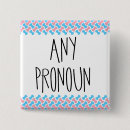 Search for pronoun buttons Trendy