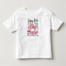 Search for big sister toddler tshirts Daughter
