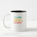 Search for funny old age quotes mugs People