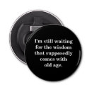 Search for funny sayings bottle openers Birthday