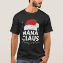 Search for nana tshirts Claus