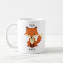 Search for for fox sake mugs Humor