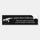 Search for if guns kill people bumper stickers Politics