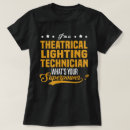Search for lighting technician tshirts Job