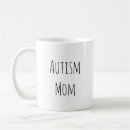 Search for autism mugs Mom