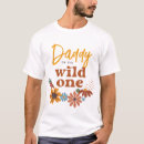 Search for dad of a wild one tshirts Daddy