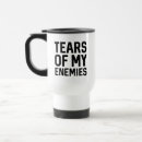 Search for tears of my enemies Joke