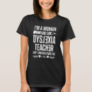 Search for dyslexia tshirts Therapist