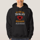 Search for albanian hoodies Funny