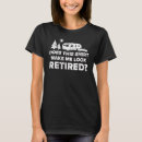 Search for retirement womens tshirts Retiree