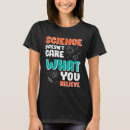 Search for believe in science tshirts Physics