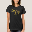 Search for engagement tshirts Wifey
