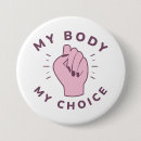 Search for my body my choice buttons Abortion