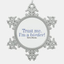 Search for bird quotes ornaments I'm a birder