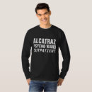 Search for alcatraz tshirts Funny