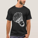 Search for badminton tshirts Birthday