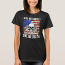 Search for give me liberty or death tshirts Skull