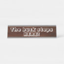 Search for funny boss name plates The buck stops here