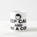 Search for keep calm mugs Motivational