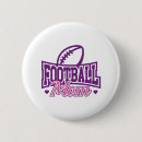 Search for football mom buttons Proud