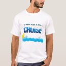 Search for funny cruise tshirts Carnival