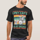 Search for cat drums tshirts Pet