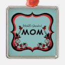 Search for worlds best mom ornaments Flowers