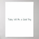 Search for today is a good day posters Motivational