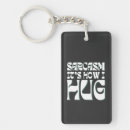 Search for funny keychains Sarcastic