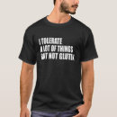 Search for celiac disease tshirts Tolerate