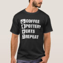 Search for pottery tshirts Cats