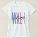 Search for walk tshirts Faith