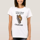 Search for chipmunk tshirts Rodent