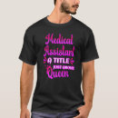 Search for medical assistant tshirts Saying