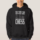 Search for chess hoodies Playing
