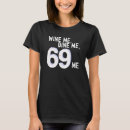 Search for funny 69 tshirts Kinky