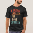 Search for spanish sayings tshirts Quote