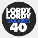 Search for lordy lordy look whos 40 40th