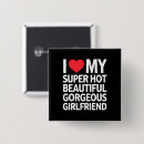 Search for i love my girlfriend buttons Funny