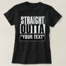 Search for straight outta tshirts Text