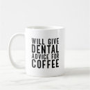 Search for funny dentist mugs Dentists