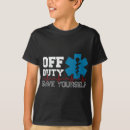 Search for off duty tshirts Emt