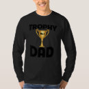 Search for trophy husband tshirts Dad