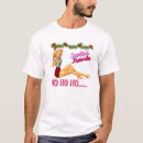Search for santas favorite ho tshirts Dirty