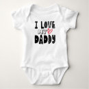 Search for i love daddy baby clothes For him