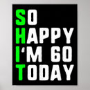 Search for funny 60th birthday posters So happy