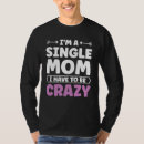 Search for im single tshirts Have