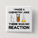 Search for funny science buttons Chemistry